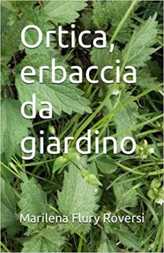 Ortica, erbaccia da giardino