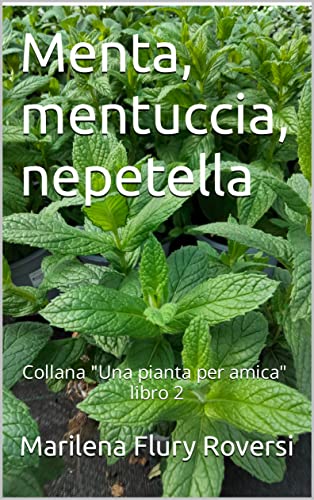 Oggi in regalo: “Menta, mentuccia e nepetella”